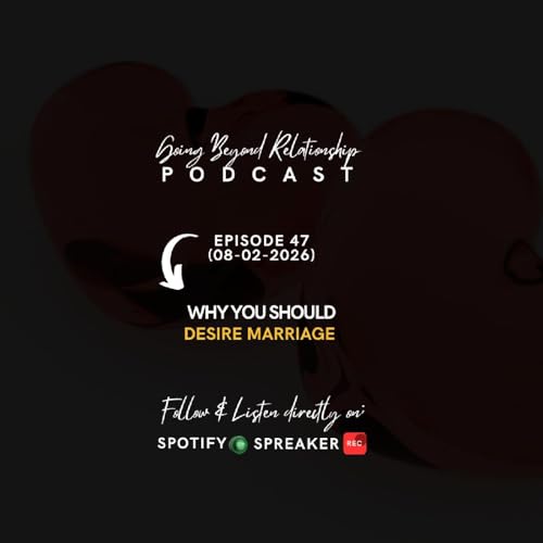 Why you should desire marriage