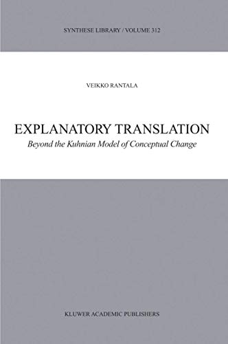 Explanatory Translation: Beyond the Kuhnian Model of Conceptual Change (Synthese Library, 312)