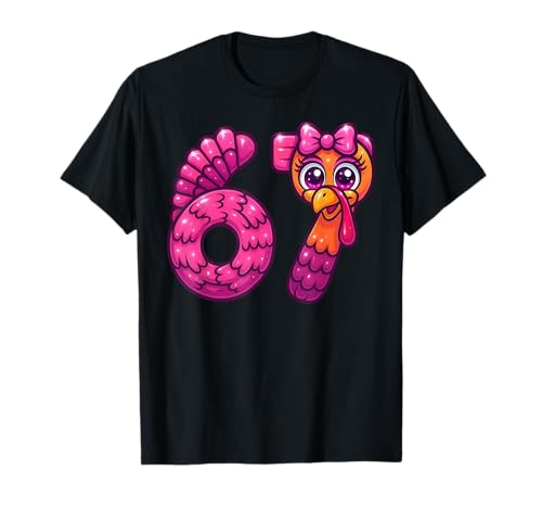 6 7 Thanksgiving Funny Turkey Six Seven 67 Men Women Kids T-Shirt