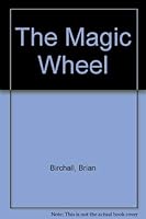The Magic Wheel (Voyages) 0383037018 Book Cover