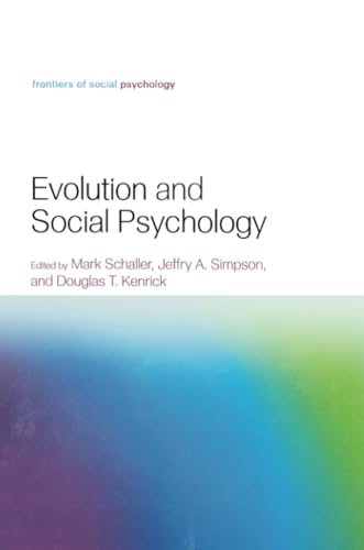 Evolution and Social Psychology (Frontiers of Social Psychology)