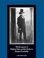 The Emergence of Brigham Young and the Twelve to Mormon Leadership 0842525475 Book Cover