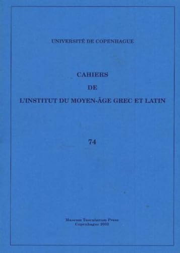 Cahiers De L'lnstitut Du Moyen-age Grec Et Latin (French Edition)