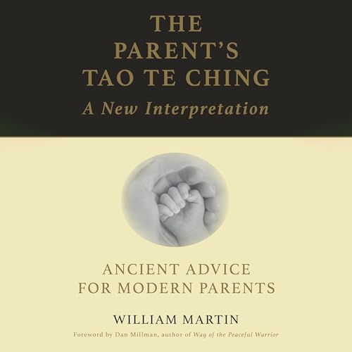 The Parent's Tao Te Ching by William Martin episode artwork