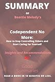 melody beattie libros pdf  Summary of Beattie Melody\'s Book: Codependent No More: How to Stop Controlling Others and Start Caring for Yourself