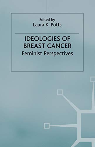 Ideologies of Breast Cancer: Feminist Perspectives