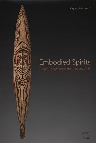 Embodied Spirits: Gope Boards from the Papuan Gulf