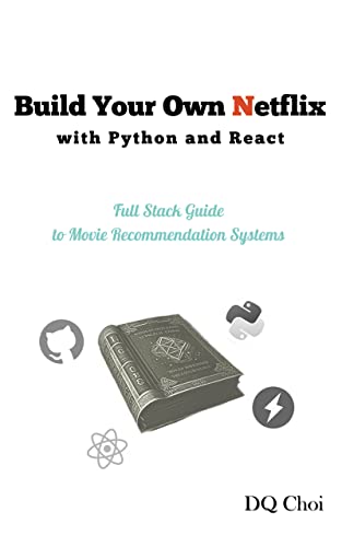 Build Your Own Netflix with Python and React: A Full Stack Guide to ...