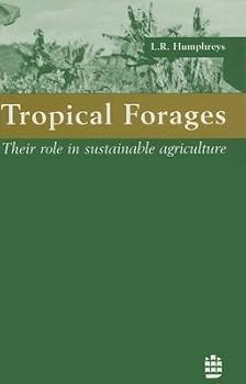 Hardcover Tropical Forages: Their Role in Sustainable Agriculture (Tropical Agriculture Series) Book