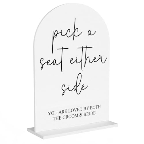 Pick a Seat Not a Side Wedding Sign, Engagement Bridal Shower Decor fo Ceremony Reception Party, Weddings Table White Acrylic Sign