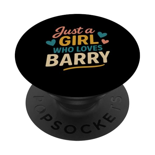 Just A Girl Who Loves Barry T-Shirt Cute Barry PopSockets PopGrip Adhesivo