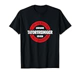Ich bin dieser Legendäre Tatortreiniger- Tatortreiniger T-Shirt
