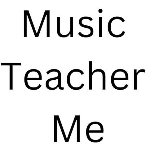 Music Teacher Me by William J. Wenglicki Ed. D. episode artwork