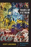Tours of Vietnam: War, Travel Guides, and Memory (American Encounters/Global Interactions) by Scott Laderman book cover