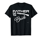 Herren Lustiges Partygeschenk für den Vater der Braut mit Pistole T-Shirt
