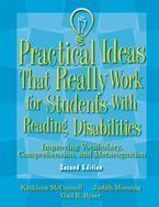 Practical Ideas That Really Work for Students with Reading Disabilities: Improving Vocabulary, Comprehension, and...