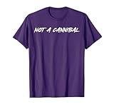 Not A Cannibal Halloween Costume Word Design T-Shirt