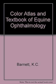 Hardcover Color Atlas and Text of Equine Ophthalmology Book