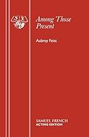 Among Those Present 0573120072 Book Cover