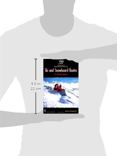100 Classic Backcountry Ski & Snowboard Routes in Washington