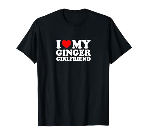 I Love Heart My Ginger Girlfriend Cute Funny Simple T-Shirt