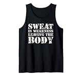 Sweat Is Weakness Leaving The Body Tank Top