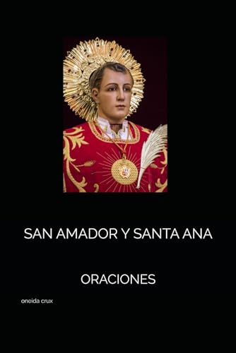 SAN AMADOR Y SANTA ANA: ORACIONES (Spanish Edition)