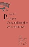  Principes D\'Une Philosophie de La Technique (Pour Demain)
