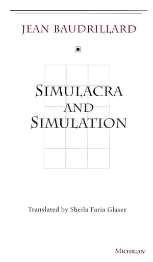 Book cover Simulacra and Simulation (The Body, In Theory: Histories Of Cultural Materialism)