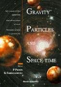 Gravity, Particles and Space-Time Gravity, Particles and Space-Time book cover