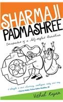 Paperback Sharmaji, Padmashree: Escapades Of a Self-Styled Gandhian Book