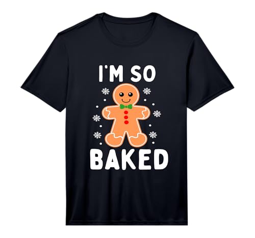 I'm So Baked Funny Gingerbread Christmas Baking Performance T-Shirt