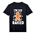 I'm So Baked Funny Gingerbread Christmas Baking Performance T-Shirt