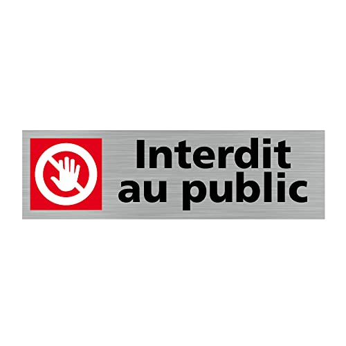 Signalétique.biz France - Plaque de porte INTERDIT AU PUBLIC (Q0240) - 170 X 50 mm - Adhésif aspect aluminium brossé