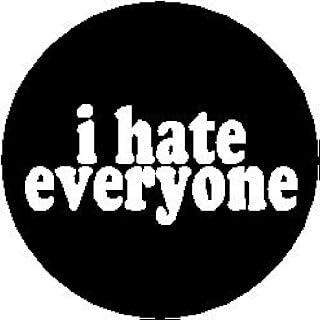 i hate everyone 1.25