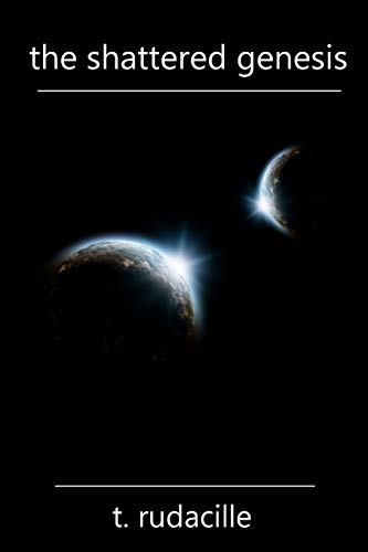 The Shattered Genesis