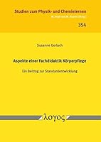 Aspekte Einer Fachdidaktik Korperpflege: Ein Beitrag Zur Standardentwicklung 3832556591 Book Cover