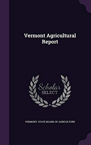 Vermont Agricultural Report 1354956354 Book Cover