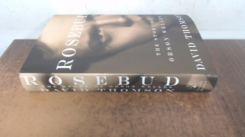 Rosebud - The Story of Orson Welles 0316881953 Book Cover
