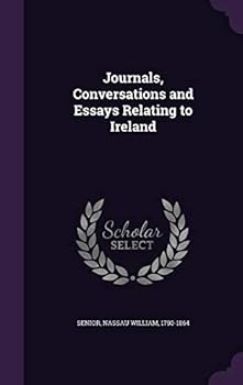 Journals Conversations and Essays Relating to Ireland