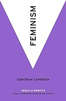 Feminism: Ideas in Profile 1781258376 Book Cover