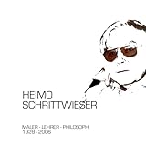  Heimo Schrittwieser: Maler-Lehrer-Philosoph 1928-2006