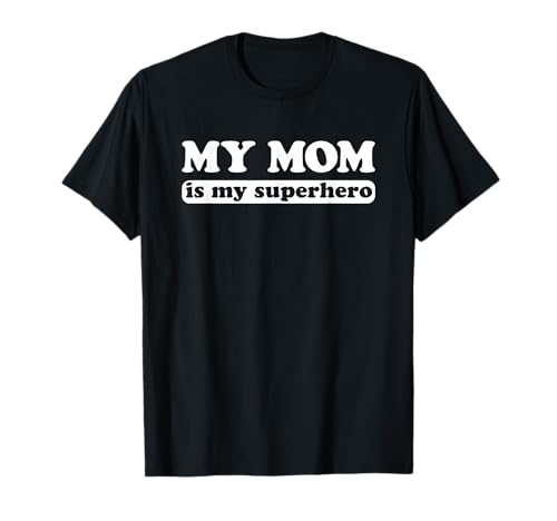 Camiseta con texto en inglés "My Mom Is My Superheroe" Camiseta