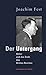 Produktbild Der Untergang: Hitler und das Ende des Dritten Reiches. Eine historische Skizze