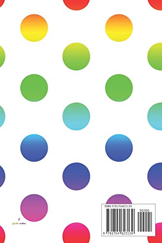 Believe in Yourself: Blank Lined Journal to Write in, 120 Pages ( 6"x 9" ) Cute Inspirational Notebook Diary for Women & Girls, Rainbow Polka Dots Cover, Ideal Gift image 4
