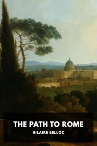 The Path to Rome [Annotated] (English Edition)
