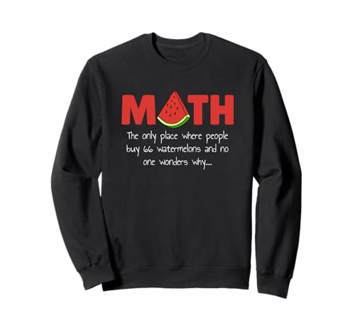 Funny Math Sandía Tee Aritmética Joke Teacher Sudadera