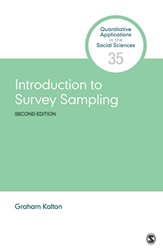 Introduction to Survey Sampling (Quantitative Applications in the Social Sciences Book 35)