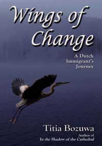 Paperback Wings of Change: A Dutch Immigrant's Journey Book