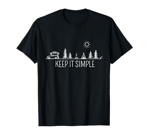 Dachzelt Camper | Keep it Simple | Autozelt Camping Urlaub T-Shirt
